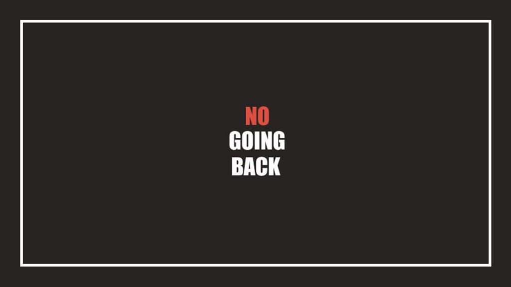 no-going-back